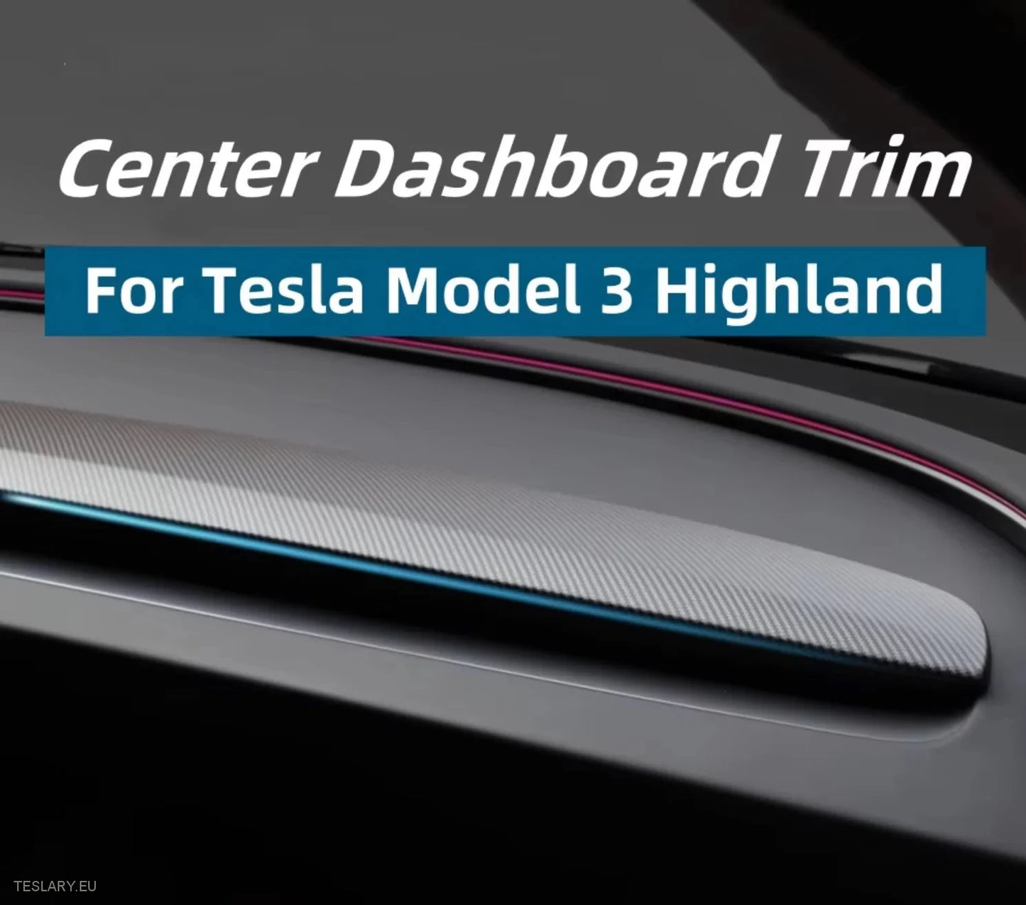 Tesla Model 3 Highland/Model Y Juniper Dashboard Cover Trim
